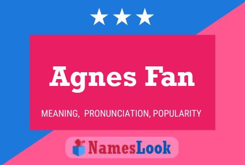 Affiche de nom Agnes Fan