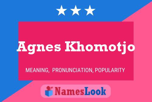 Affiche de nom Agnes Khomotjo