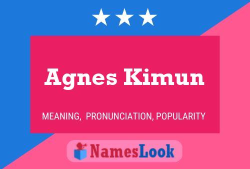 Affiche de nom Agnes Kimun