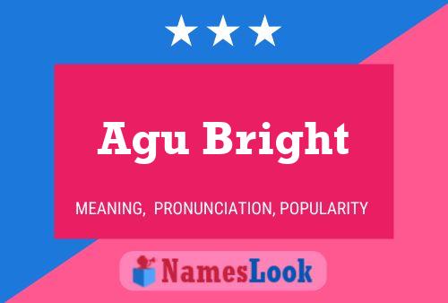 Affiche de nom Agu Bright