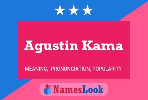 Affiche de nom Agustin Kama