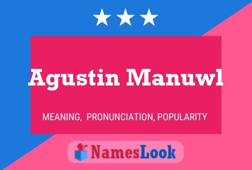 Affiche de nom Agustin Manuwl