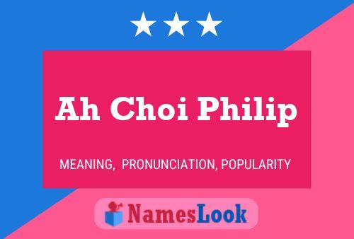 Affiche de nom Ah Choi Philip