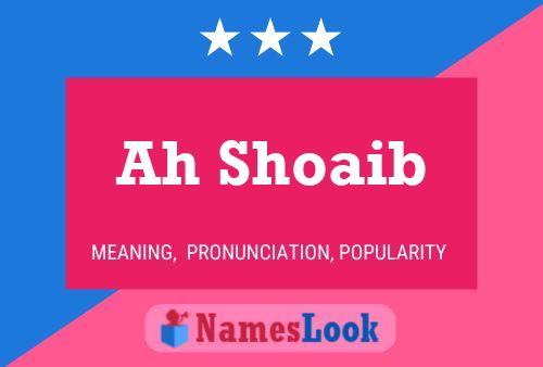 Affiche de nom Ah Shoaib