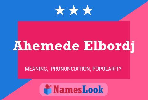 Affiche de nom Ahemede Elbordj