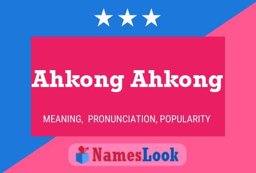 Affiche de nom Ahkong Ahkong