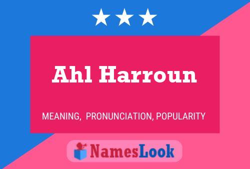 Affiche de nom Ahl Harroun