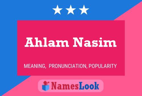 Affiche de nom Ahlam Nasim