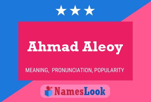 Affiche de nom Ahmad Aleoy