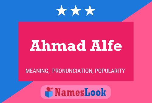 Affiche de nom Ahmad Alfe