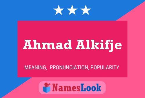 Affiche de nom Ahmad Alkifje