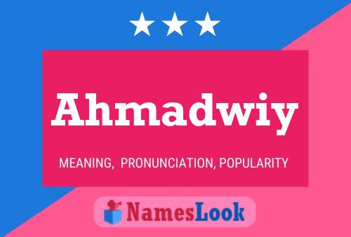 Affiche de nom Ahmadwiy