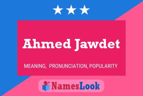 Affiche de nom Ahmed Jawdet