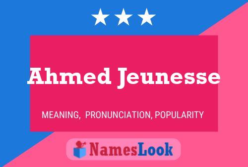 Affiche de nom Ahmed Jeunesse