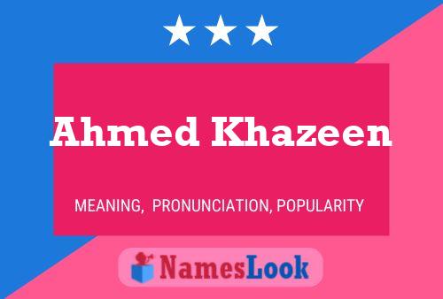 Affiche de nom Ahmed Khazeen