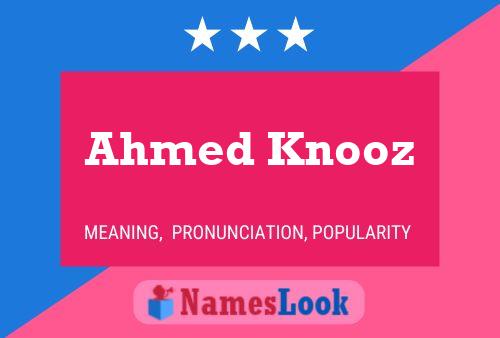 Affiche de nom Ahmed Knooz