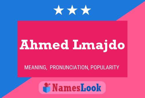 Affiche de nom Ahmed Lmajdo