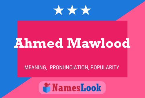 Affiche de nom Ahmed Mawlood