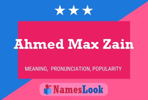 Affiche de nom Ahmed Max Zain