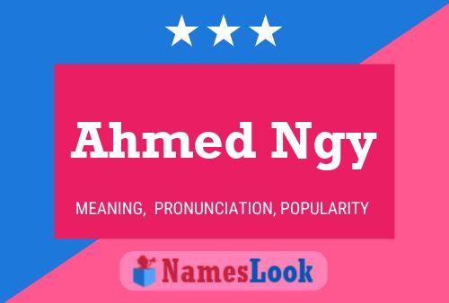 Affiche de nom Ahmed Ngy