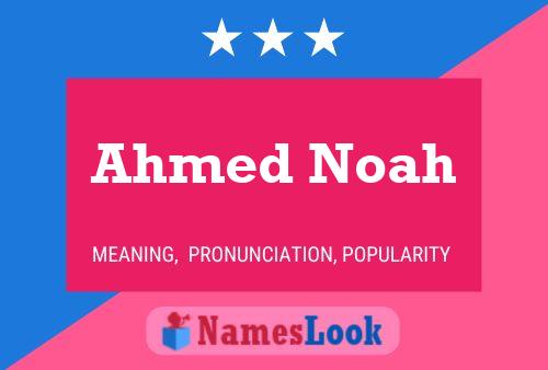 Affiche de nom Ahmed Noah