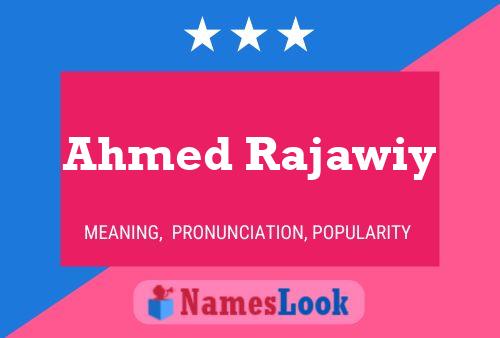 Affiche de nom Ahmed Rajawiy