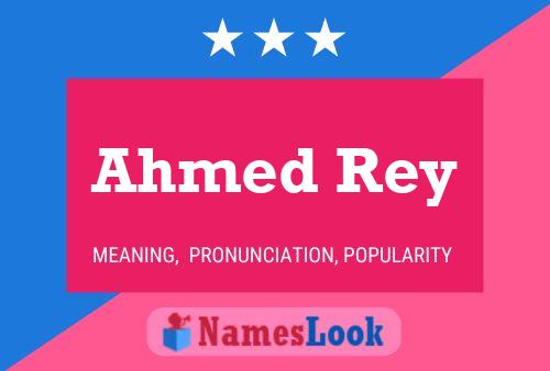 Affiche de nom Ahmed Rey