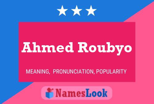 Affiche de nom Ahmed Roubyo