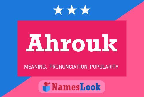 Affiche de nom Ahrouk