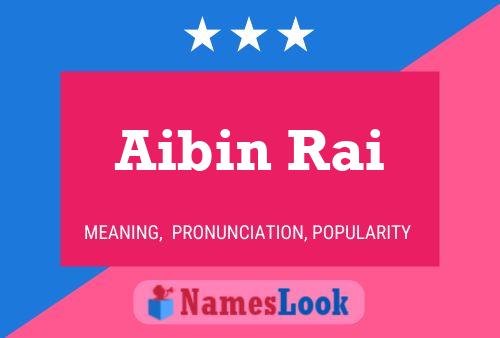 Affiche de nom Aibin Rai