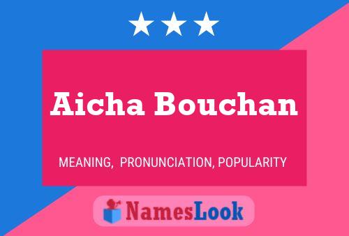 Affiche de nom Aicha Bouchan