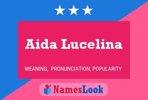 Affiche de nom Aida Lucelina