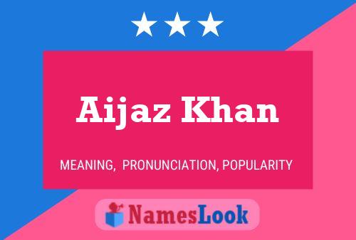 Affiche de nom Aijaz Khan