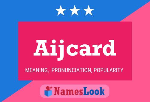 Affiche de nom Aijcard