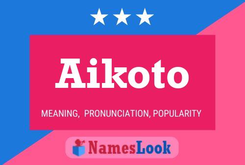 Affiche de nom Aikoto