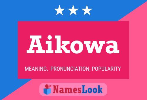 Affiche de nom Aikowa