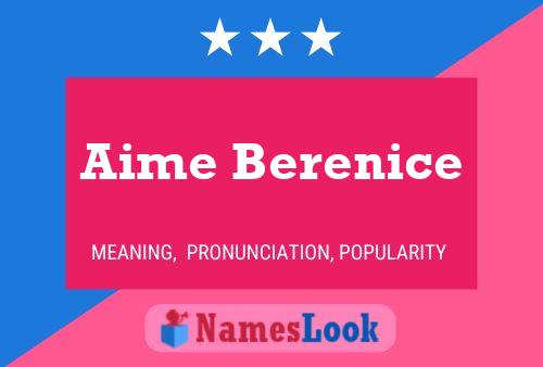 Affiche de nom Aime Berenice