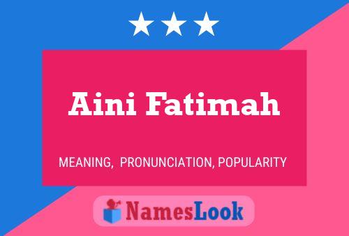 Affiche de nom Aini Fatimah