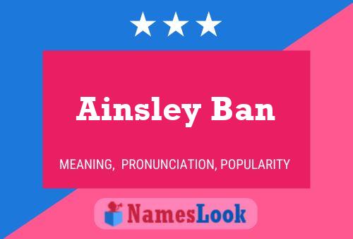 Affiche de nom Ainsley Ban