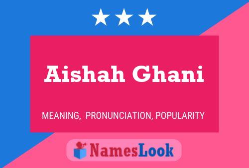 Affiche de nom Aishah Ghani