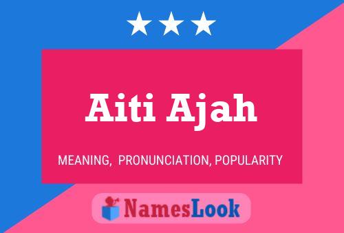 Affiche de nom Aiti Ajah