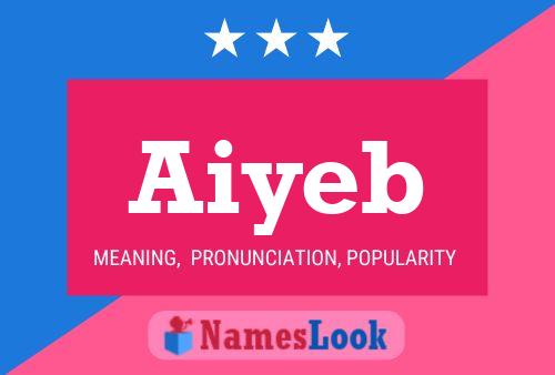 Affiche de nom Aiyeb