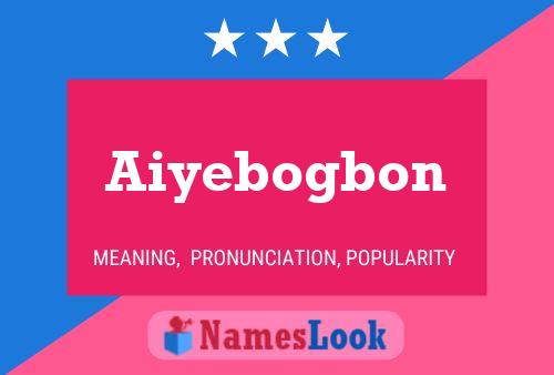 Affiche de nom Aiyebogbon