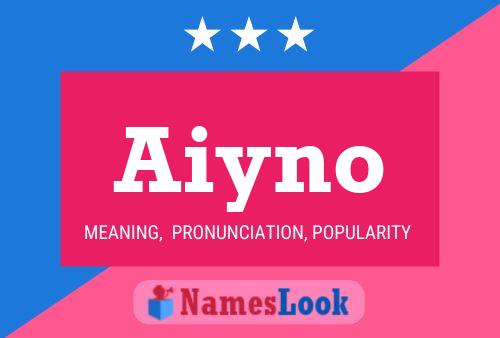 Affiche de nom Aiyno