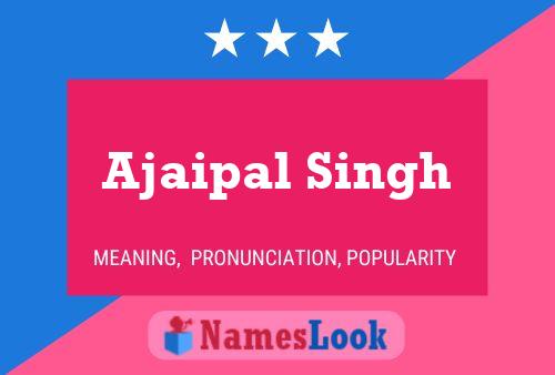 Affiche de nom Ajaipal Singh