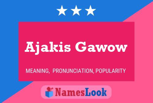 Affiche de nom Ajakis Gawow