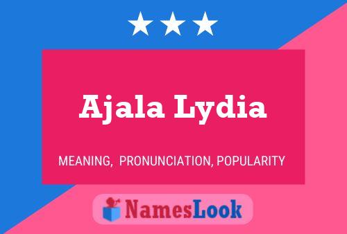 Affiche de nom Ajala Lydia