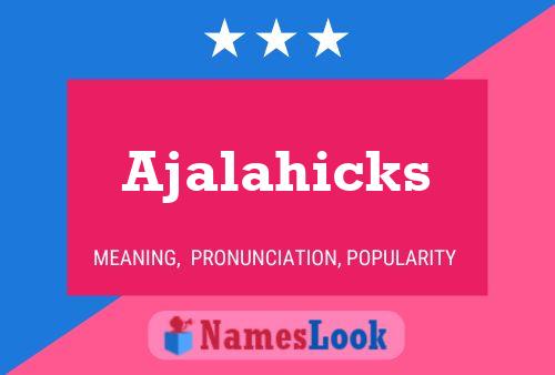 Affiche de nom Ajalahicks