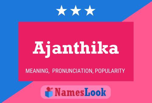 Affiche de nom Ajanthika