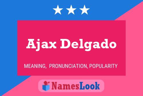 Affiche de nom Ajax Delgado